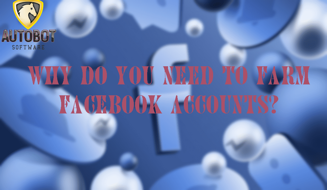 Farming Facebook accounts