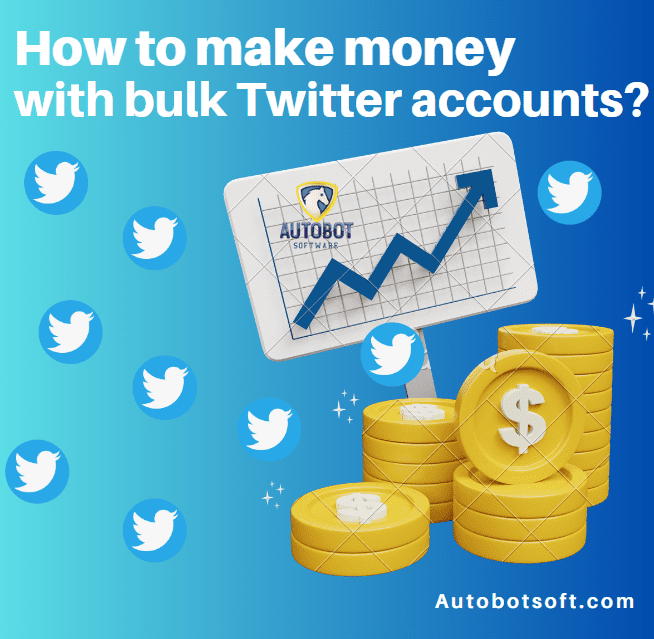 How to make money with bulk twitter accounts - twitter creator bot