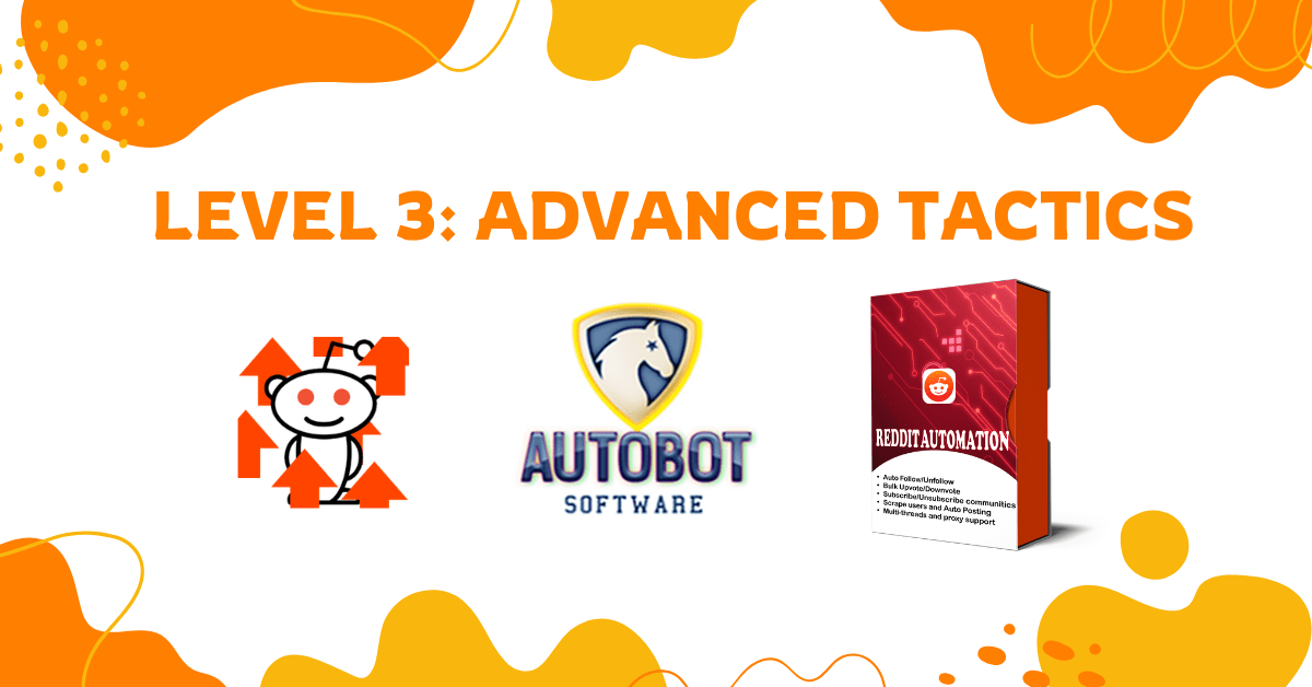 Level 3: Advanced Tactics - How to Get More Upvotes on Reddit